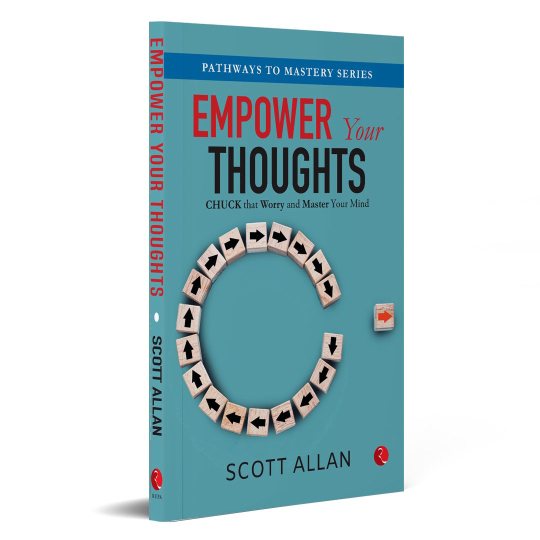 Empower Your Thoughts: Chuck that Worry and Master Your Mind
