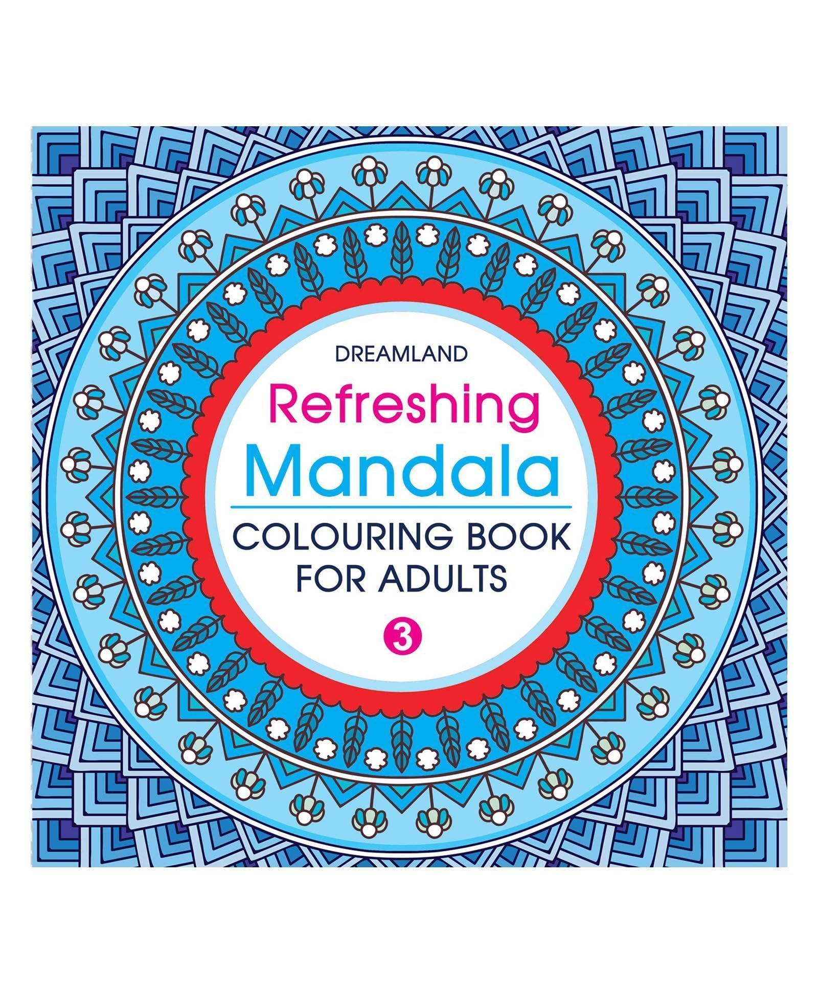 Refreshing Mandala - Colouring Book for Adults Book 3 [Paperback] Dreamland Publications