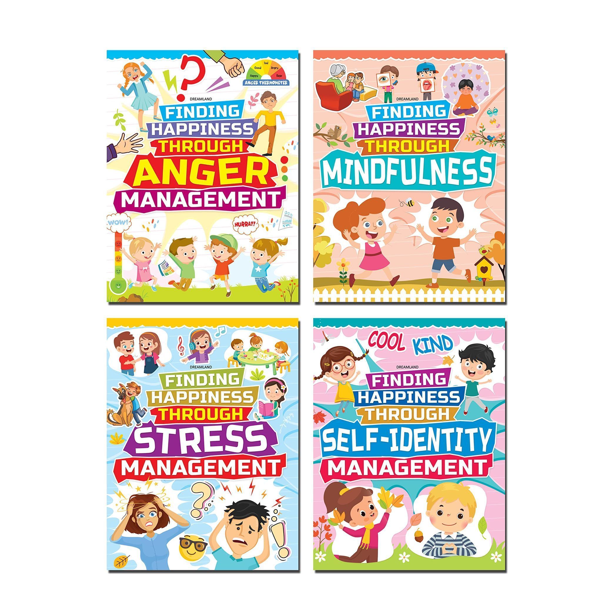 Finding Happiness Books Pack- A Set of 4 Books for Children Age 5 -15 Years | Anger Management, Mindfulness, Stress Management, Self-Identity Management [Paperback] Dreamland Publications