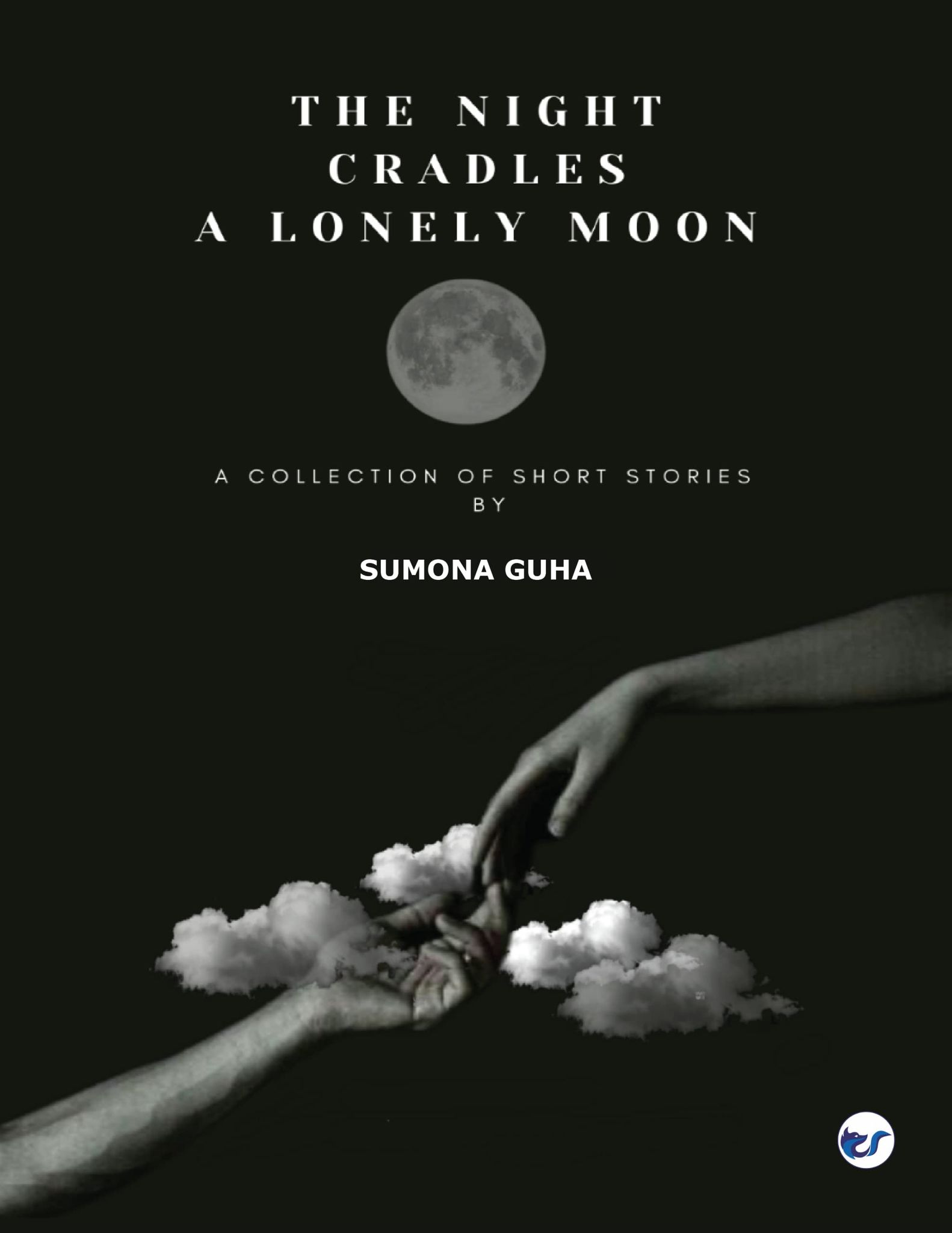 THE NIGHT CRADLES A LONELY MOON [Paperback] SUMONA GUHA