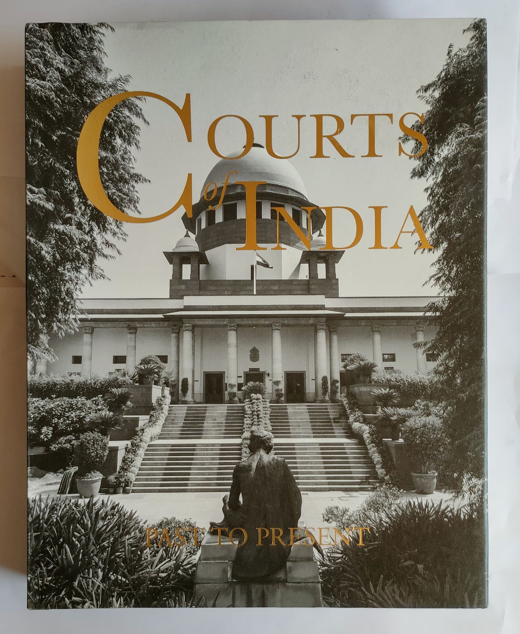 COURTS OF INDIA - PAST TO PRESENT