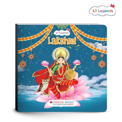 Oswaal Lil Legends Enchanting Tale of Goddess Lakshmi Board Book for Kids | Illustrated Mythological Story | Inspiring Short & Engaging Bedtime Story Paperback  22 March 2025 [Hardcover] Oswaal Books And Learning Private Limited