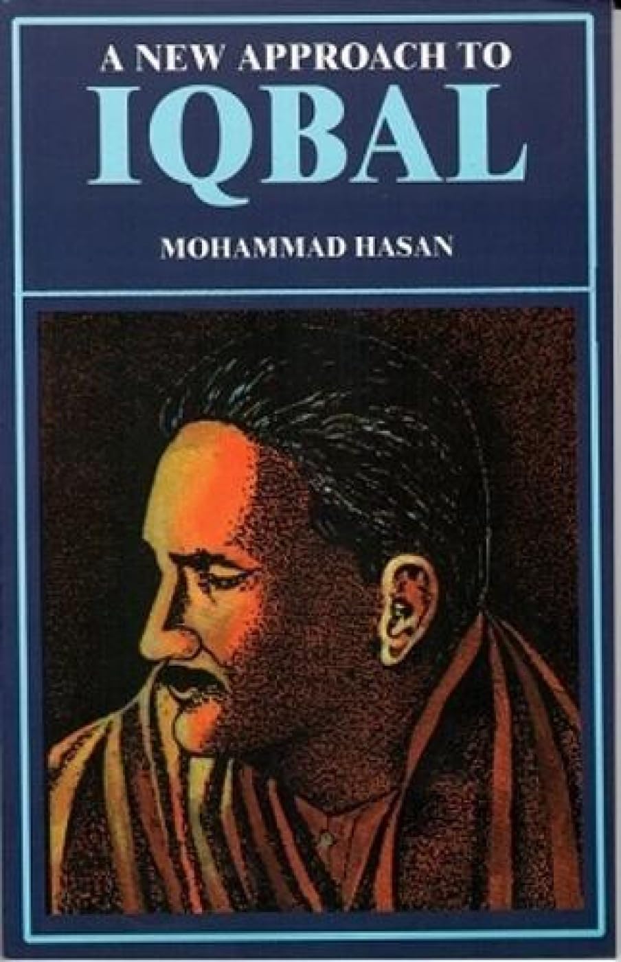 A New Approach to Iqbal [Jan 01, 2012] Hasan, Mohammad