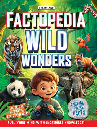 Factopedia Wild Wonders: A Fun Fact Book About Wildlife, Nature & Creatures for Kids Age 6+