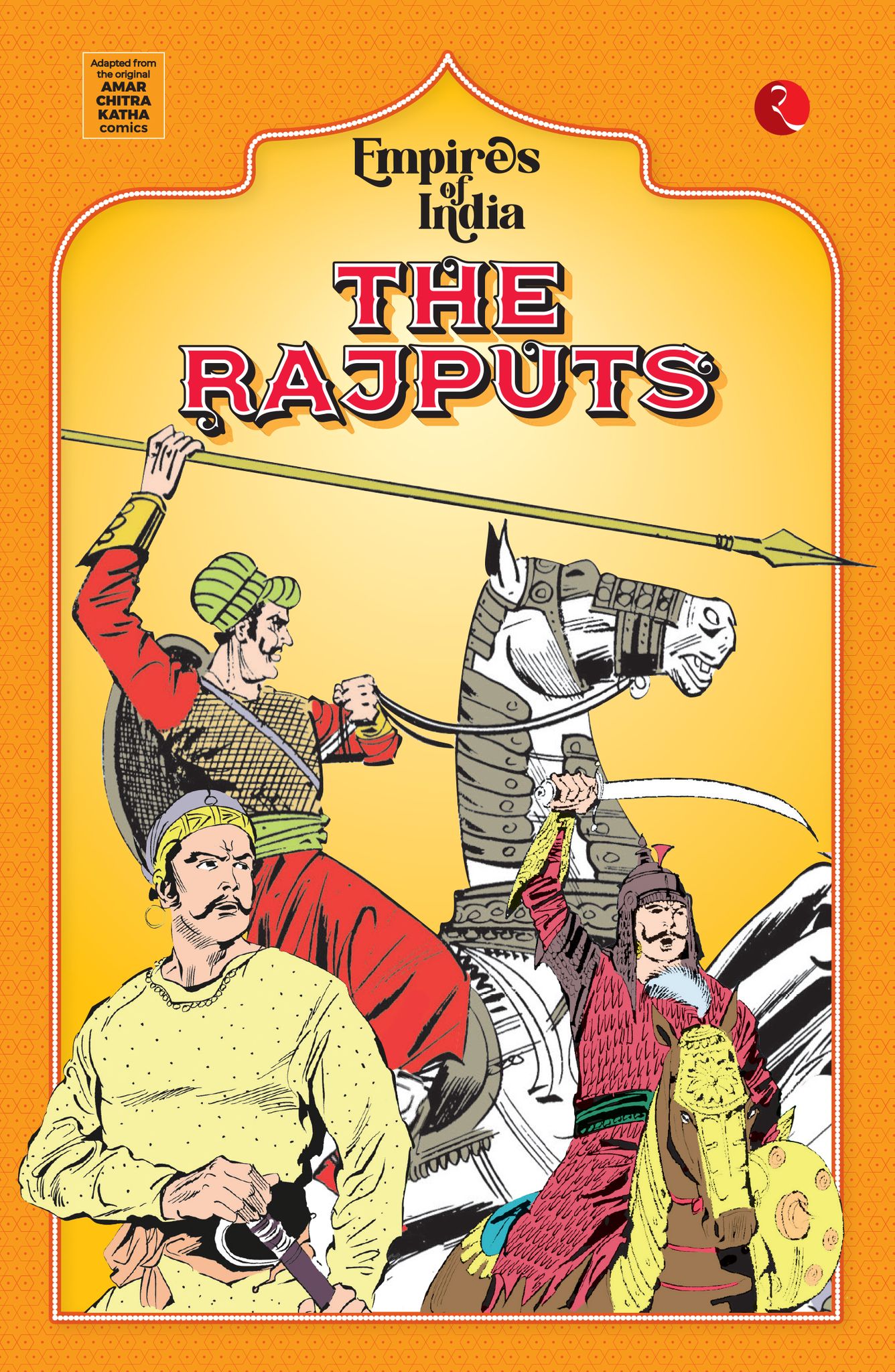 Empires of India: The Rajputs