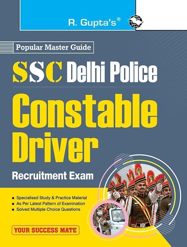 SSC: Delhi Police Constable (Driver) Recruitment Exam Guide [Feb 12, 2025] RPH Editorial Board