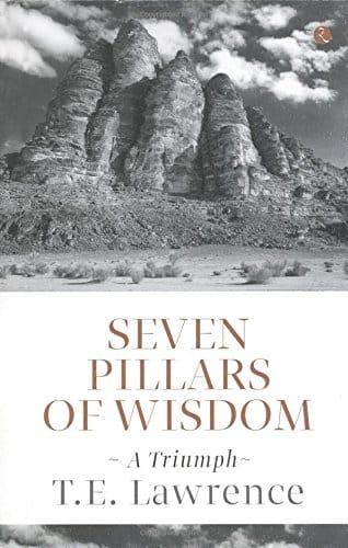 Seven Pillars Of Wisdom:A Triumph