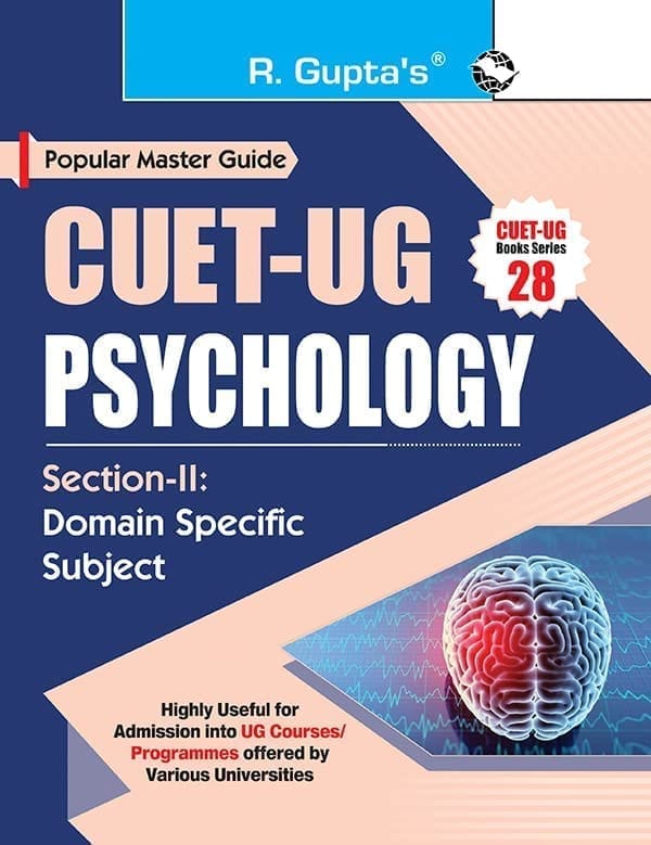 CUET-UG: PSYCHOLOGY (Section-II: Domain Specific Subject) Entrance Test Guide [Paperback] [Sep 16, 2025] RPH Editorial Board