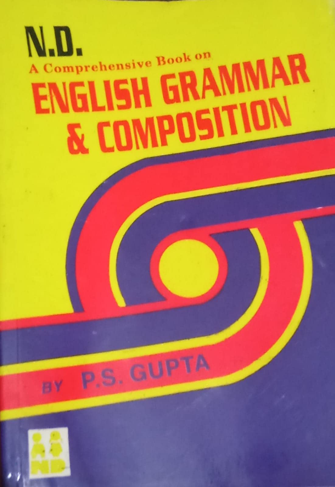 N.D English Grammar & Composition(For Primary & Middle Classses) [Paperback] [Jan 01, 1998] P.S Gupta