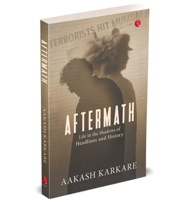 AFTERMATH: Life in the Shadows of Headlines and History AFTERMATH: Life in the Shadows of Headlines and History