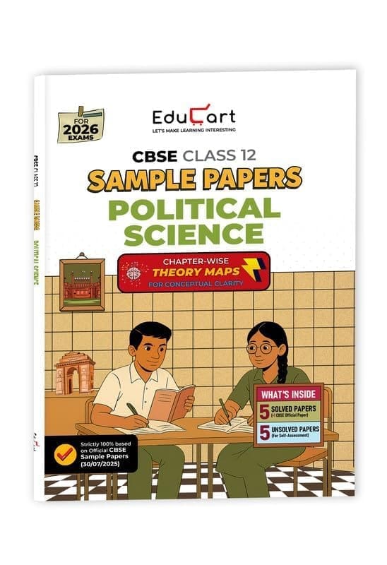 Educart CBSE SAMPLE QUESTION PAPER POLTICAL SCIENCE CLASS 12 FOR 2026 EXAMINATIONS
