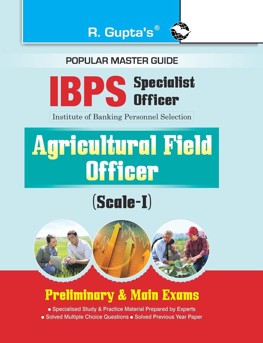 IBPS (Specialist Officer) Agricultural Field Officer (Scale-I) Preliminary & Main Exams Guide (R-1064)