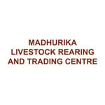 MADHURIKA LIVESTOCK REARING AND TRADING CENTRE