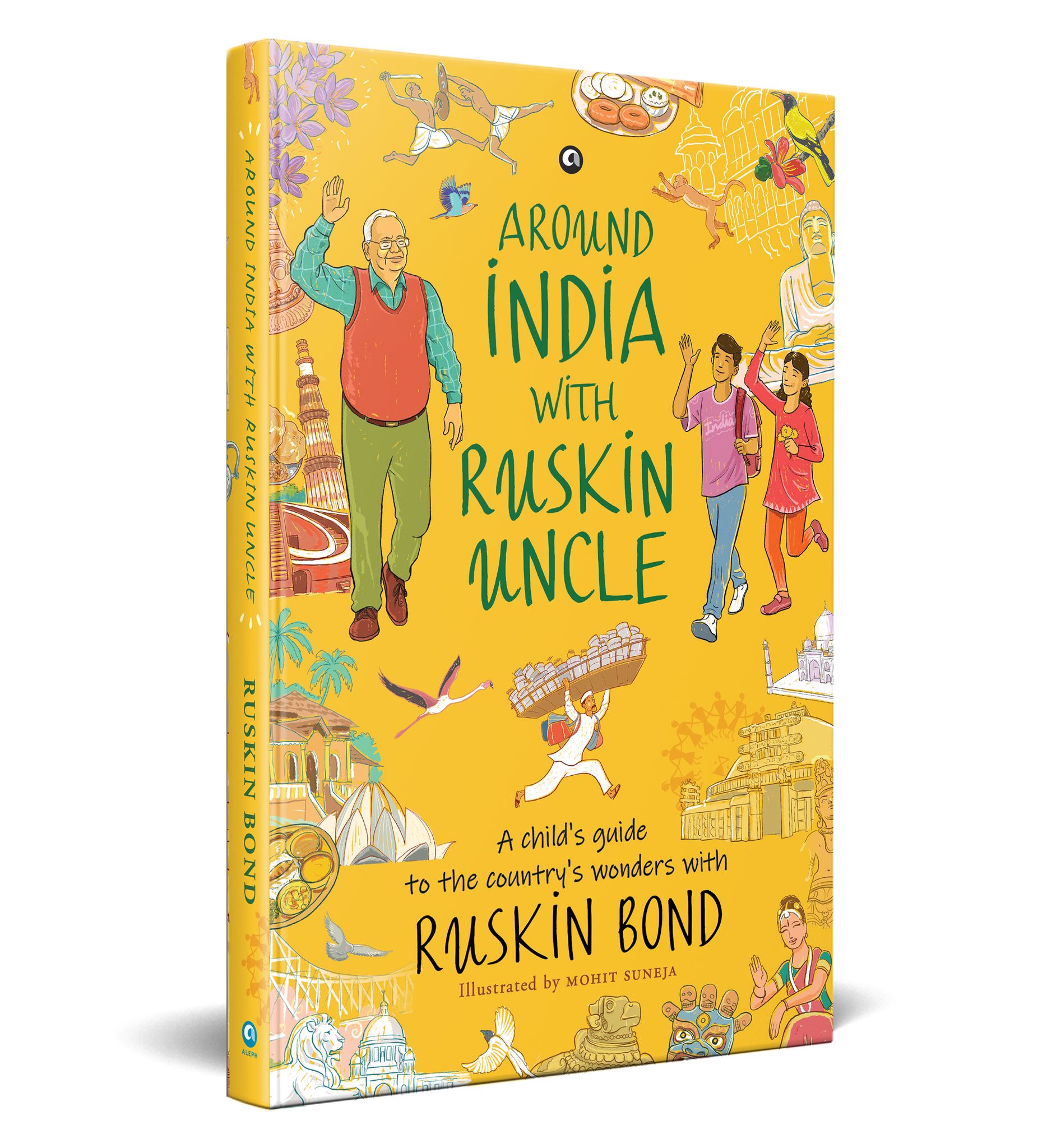 AROUND INDIA WITH RUSKIN UNCLE : A Child’s Guide to the Country’s Wonders with Ruskin Bond