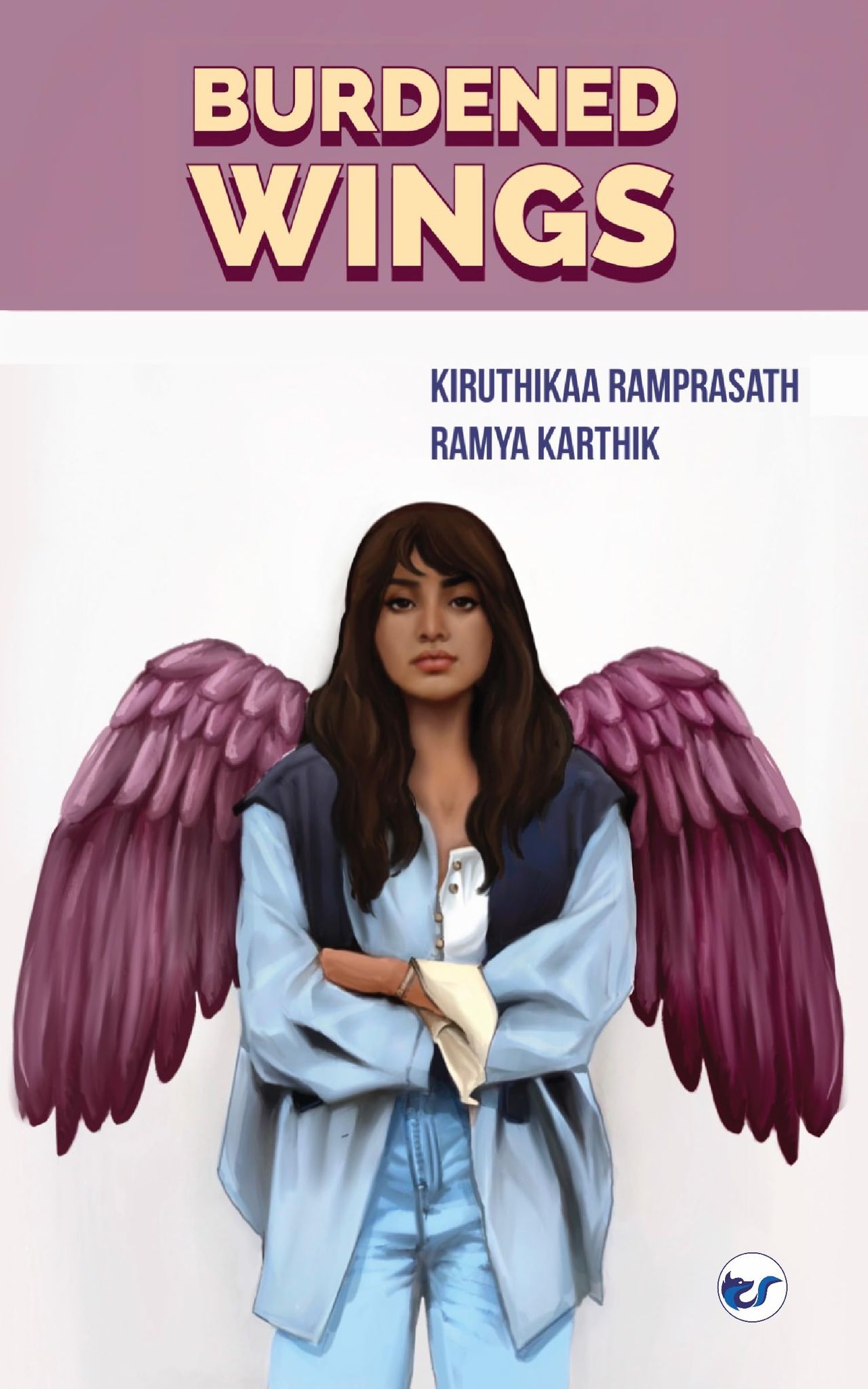 Burdened Wings [Paperback] Kiruthikaa Ramprasath & Ramya Karthik
