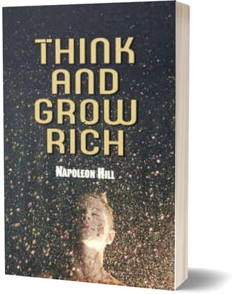 Think and Grow Rich - Napoleon Hill Think and Grow Rich - Napoleon Hill