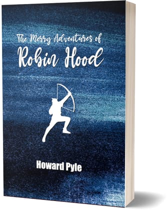 The Merry Adventures of Robin Hood The Merry Adventures of Robin Hood