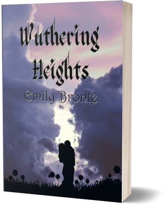 Wuthering Heights - Emily Brontë Wuthering Heights - Emily Brontë