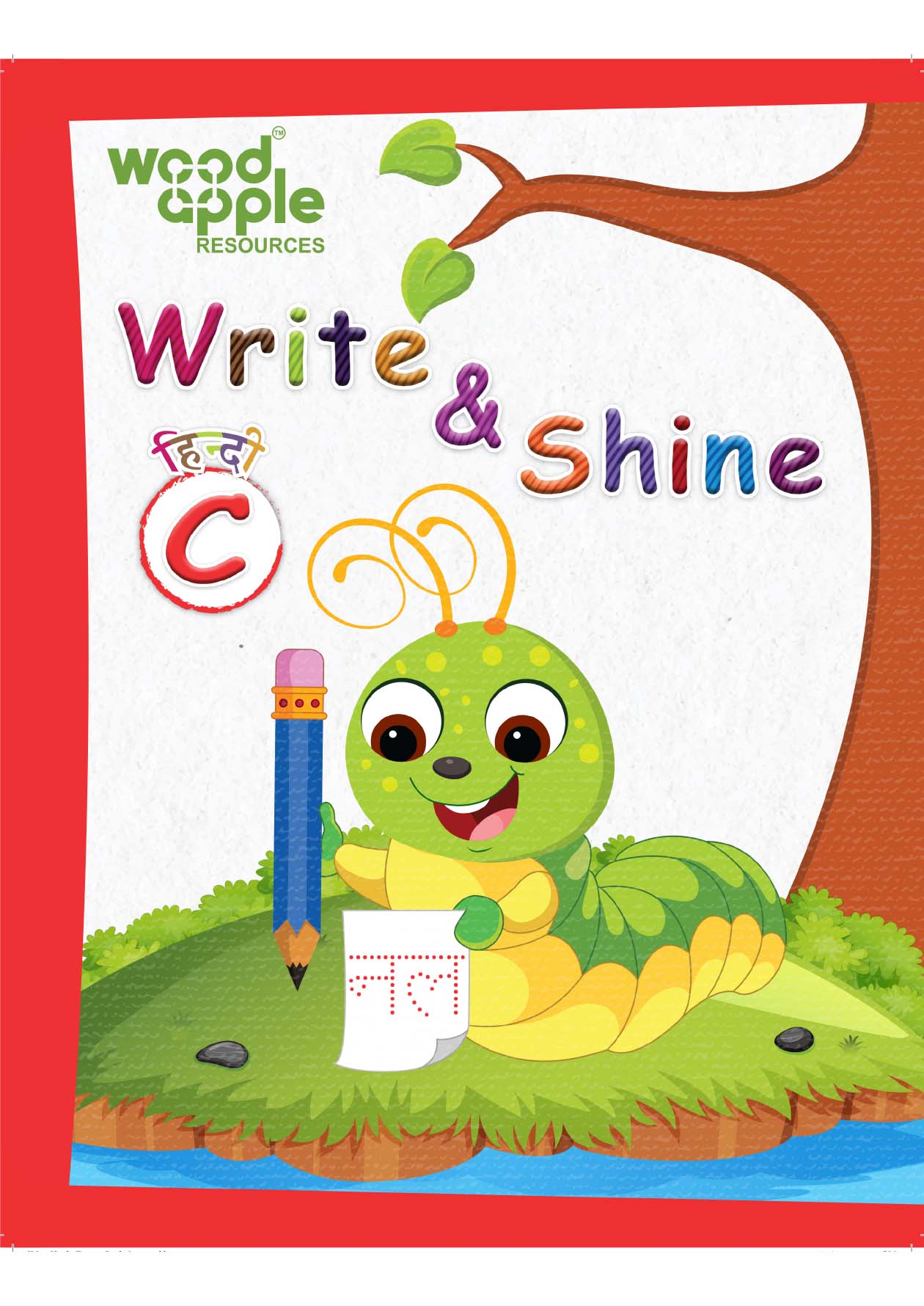 Write & Shine C (Hindi) Handwriting Practice Book for Kids | Ages 5-7 Years | Better Handwriting | Shabd Gyan, Maatra Gyan, Sayukt Akshar Gyan | Passage Writing Practices | Engaging activites
