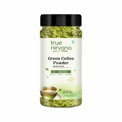 True Nirvana Green Coffee Beans Powder – Herbal Tea for Weight Management & Wellness True Nirvana Green Coffee Beans Powder – Herbal Tea for Weight Management & Wellness