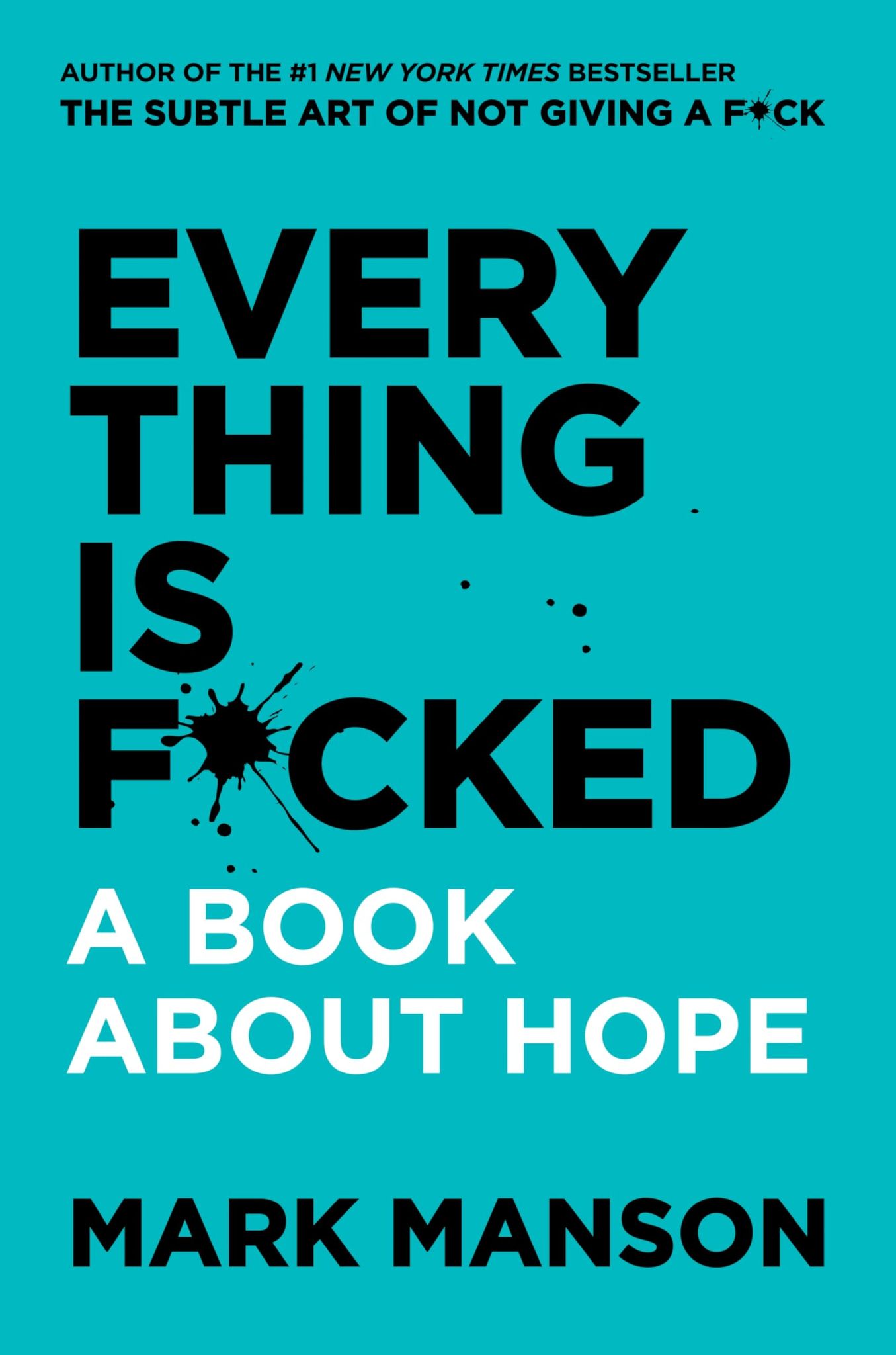 Everything Is F*cked - A Book About Hope by Mark Manson