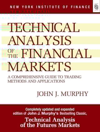 Technical Analysis of the Financial Markets - Comprehensive Trading Guide