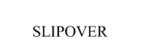 Slipover