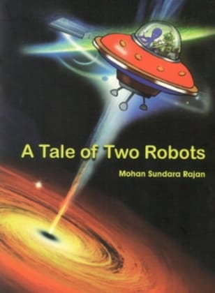 A Tale of Two Robots [Paperback] [Jan 01, 2014] Rajan, Mohan Sundara