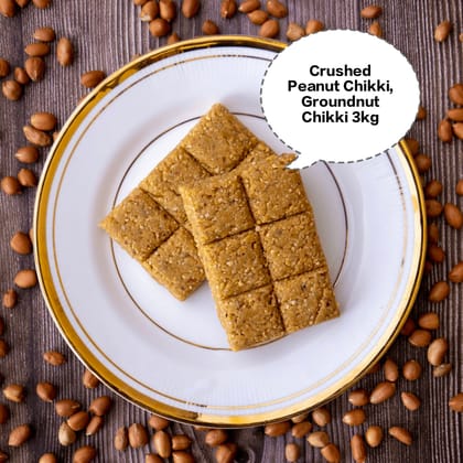 Crushed Peanut Chikki, Groundnut Chikki, Peanut Jaggery Bar, Shengdana Chikki, Kadalai Mittai 3kg