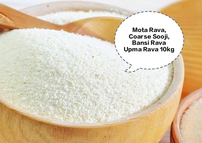 Mota Rava, Coarse Sooji, Bansi Rava, Upma Rava, Suji 10kg