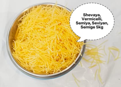 Shevaya, Vermicelli, Semiya, Seviyan, Semige 5kg