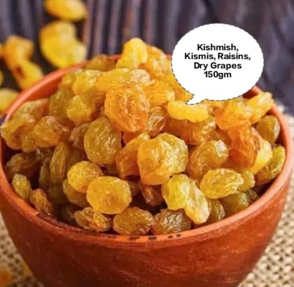 Kishmish, Raisins, Dry Grapes, Munakka 150gm Kishmish, Raisins, Dry Grapes, Munakka 150gm