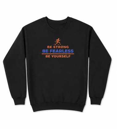 Black 'Be Strong Fearless Yourself' Fleece Crewneck Sweatshirt Black 'Be Strong Fearless Yourself' Fleece Crewneck Sweatshirt