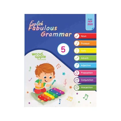 English Fabulous Grammar – Class 5 | NEP 2020 Aligned | Parts of Speech, Tenses, Active & Passive Voice, Sentence Structure & Vocabulary | Activity-Based English Grammar Book | Woodapple Resources