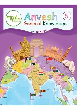 Anvesh General Knowledge Book for Class 5 | NEP 2020 Aligned GK Book for Upper Primary | Critical Thinking Logical Reasoning & Problem Solving
