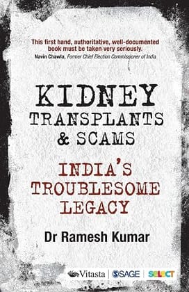 Kidney Transplants and Scams by Ramesh Kumar 