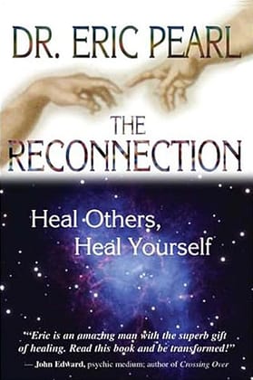 The Reconnection: Heal Others, Heal Yourself