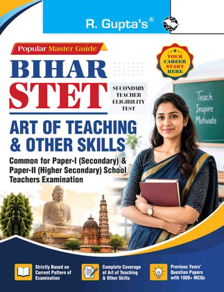 Bihar STET: Art of Teaching & Other Skills Exam (Common for BSTET Secondary & Higher Secondary Teachers) (R-2987)