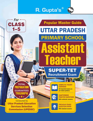Uttar Pradesh: Primary School - Assistant Teacher (Class 1-5) Super-TET Recruitment Exam Guide (R-2993)