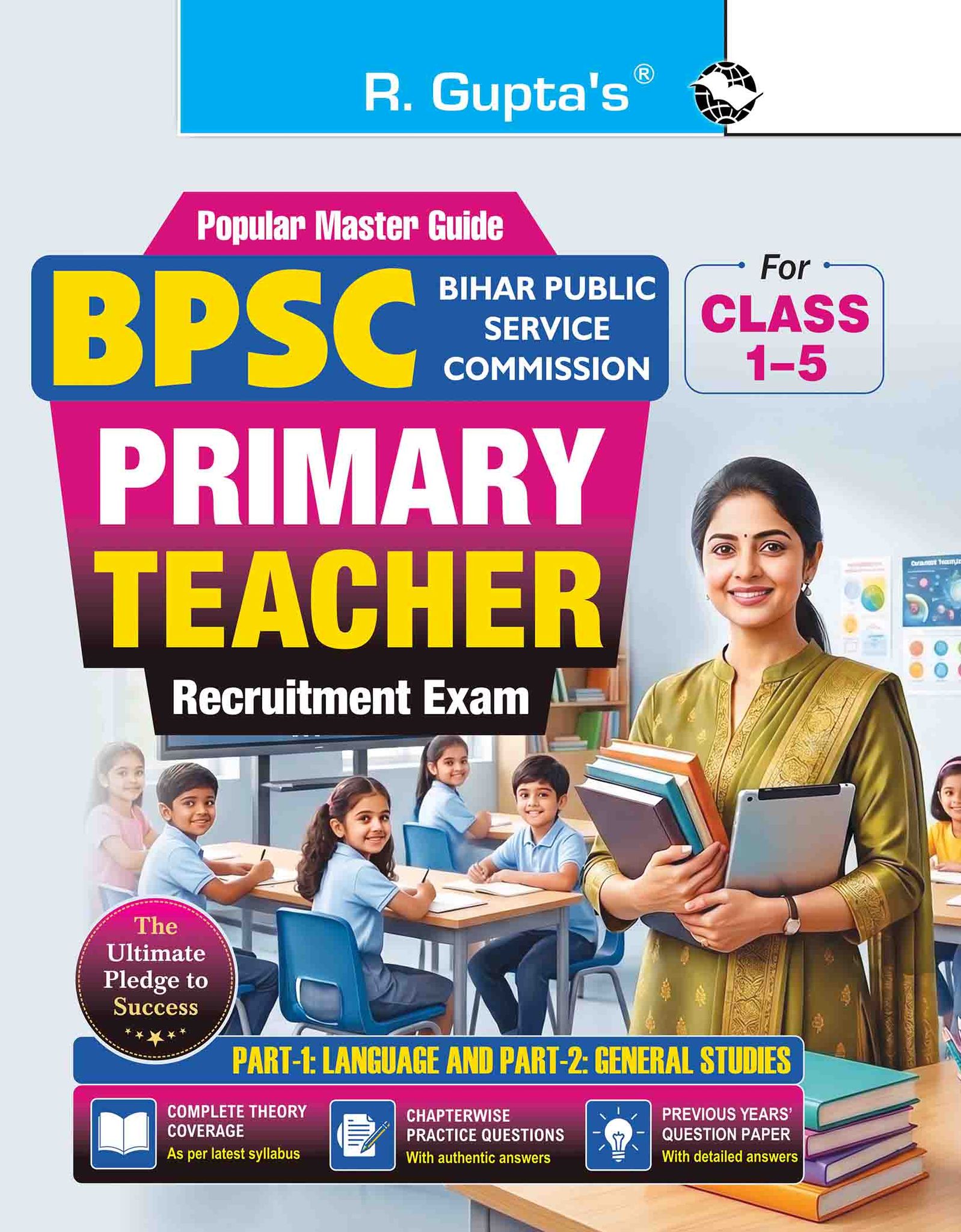 BPSC: Primary Teacher (Part-1: Language & Part-2: General Studies) Recruitment Exam Guide (For Class 1-5) (R-2515)