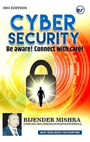 Cyber Security : Be aware! Connect with care! [Paperback] BIJENDER MISHRA