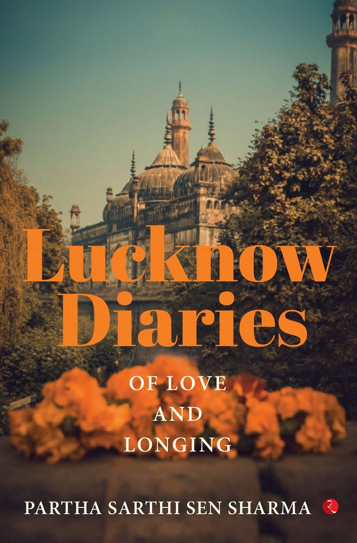 Lucknow Diaries: Ofove andonging