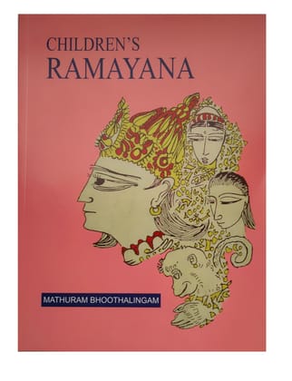 Children's Ramayana [Paperback] [Mar 02, 2018] Mathuram Bhoothalingam