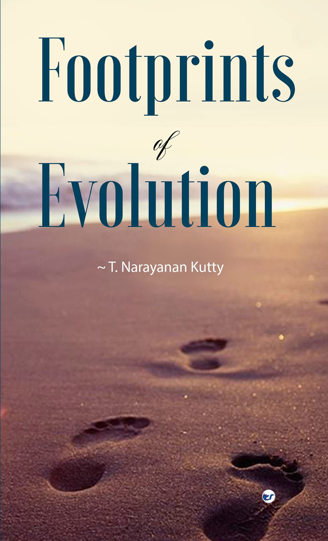Footprints of Evolution [Paperback] Therampath Narayanan Kutty