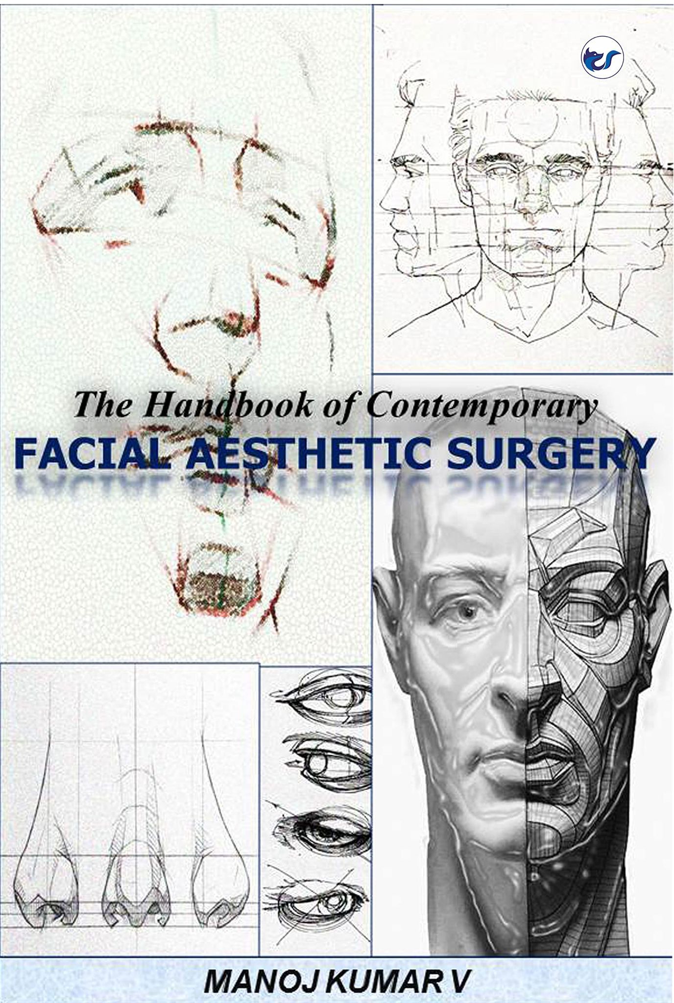 THE HANDBOOK OF CONTEMPORARY FACIAL AESTHETIC SURGERY [Paperback] Dr. Manoj Kumar V