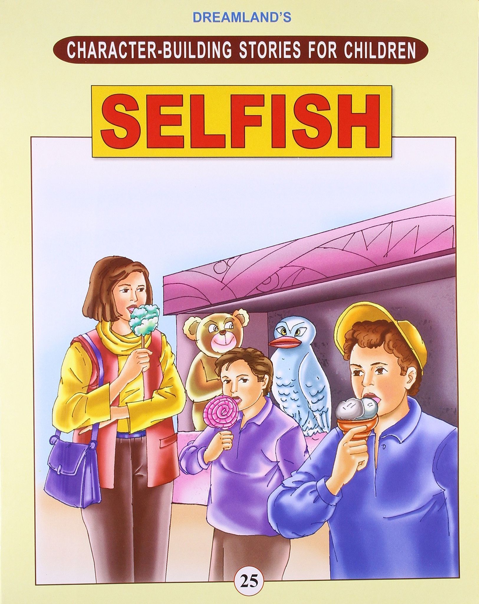 Character Building - Selfish [Paperback] Dreamland Publications