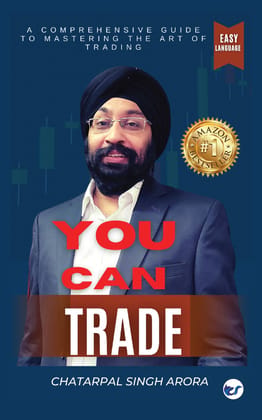 You Can Trade: Mastering the Art of Successful Trading [Paperback] Chatarpal Singh Arora