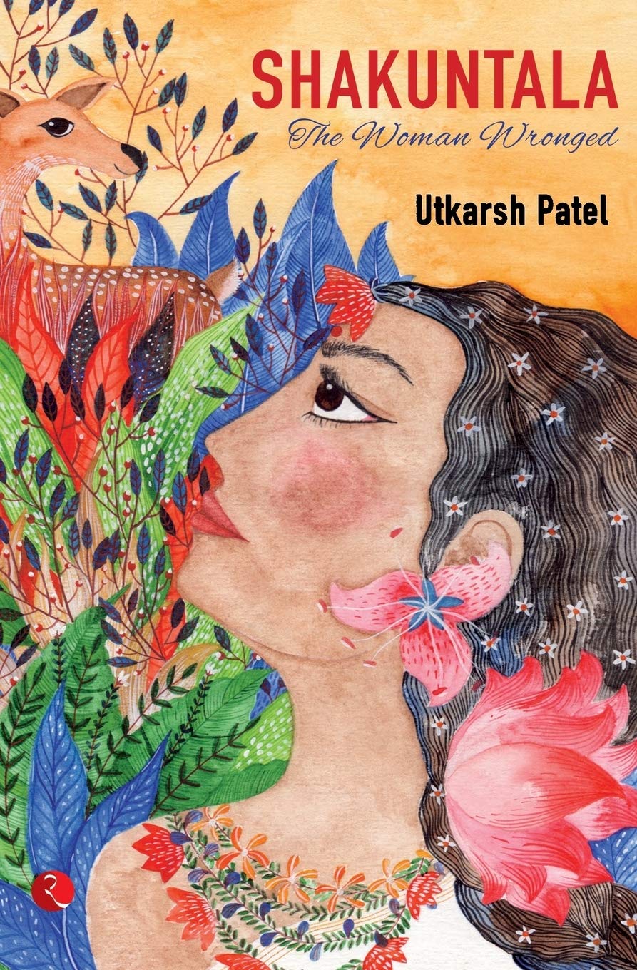 Shakuntala: The Woman Wronged