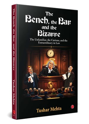 The Bench, the Bar, and the Bizarre: The Unfamiliar, the Curious, and the Extraordinary in Law
