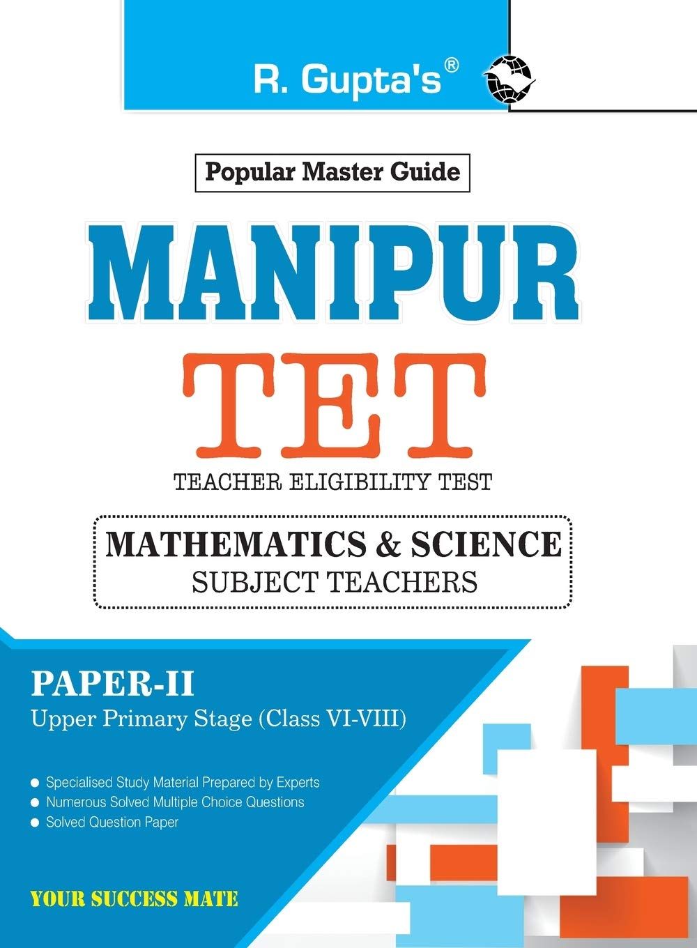 Manipur TET: Paper-II (Mathematics & Science) Exam Guide � For Classes VI to VIII (Upper Primary Stage) [Paperback] [Mar 18, 2024] RPH Editorial Board